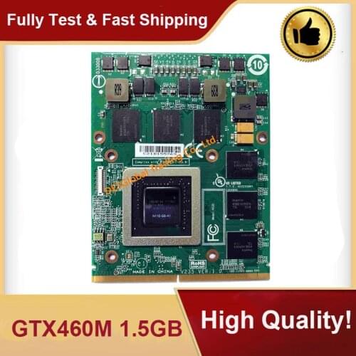 GTX460M GTX 460M GDDR5 1.5GB N11E-GS-A1 Video Graphics GPU Card For MSI Dell Alienware M15X M17X R2 R3 R4 R5 M18X Fast Shipping