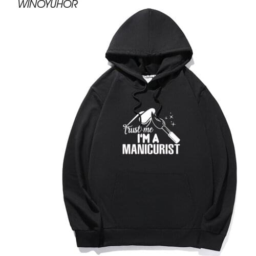 I'm A Manicurist Funny Printed Hoodies Sweatshirt Women Pullover Female Autumn O-Neck Tops Harajuku Casual Coat