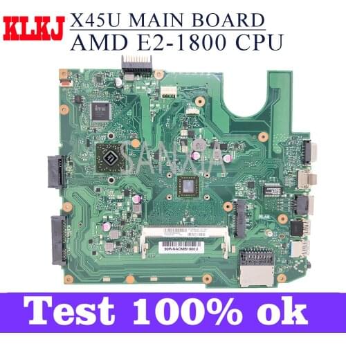 KLKJ X45U Laptop Motherboard For ASUS VivoBook X45U A45U Original Mainboard AMD E2-1800 CPU
