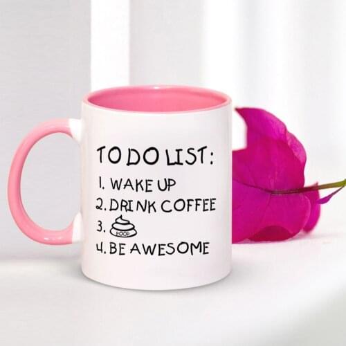 Funny Coffee Mug To Do List Wake Up Drink Coffee Be Awesome MUG 11oz Ceramic Creative MIlk CUP