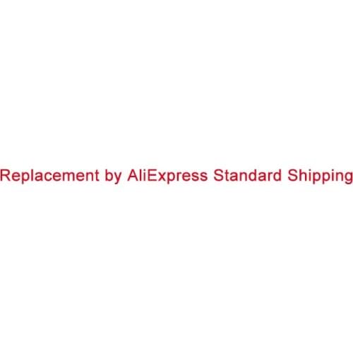 Replacement by AliExpress Standard Shipping