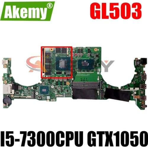 GL503VD I5-7300CPU GTX1050 Mainboard For ASUS FX503 FX503V GL503 GL503V GL503VD Laptop Motherboard GL503VD Motherboard Test ok