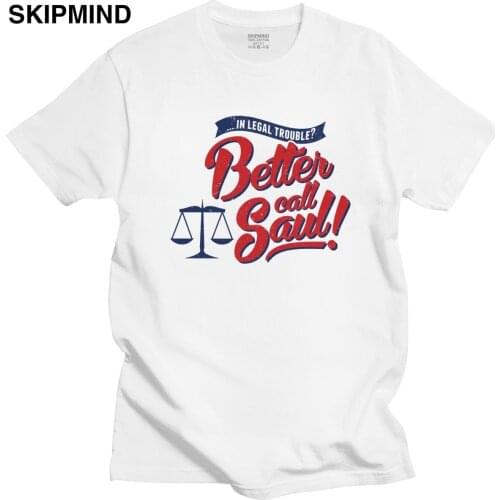 Fashion Mens Vintage Better Call Saul Tshirt Short Sleeve Crewneck Cotton T-shirt Goodman Drama Legal TV Lawyer Quote Tee Shirt