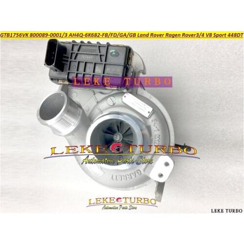Turbo GTB1756VK 800089 800089-0001 AH4Q-6K682-FC AH4Q-6K682-FB AH4Q-6K682-GA For Land Rover RAGNE ROVER III 4 SPORT 4DT V8 448DT