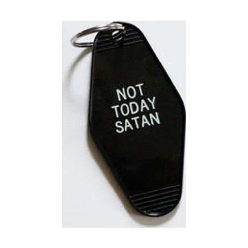 Not Today Satan Keyrings delightful quote Keychain Old school Hotel Motel Style Accessory