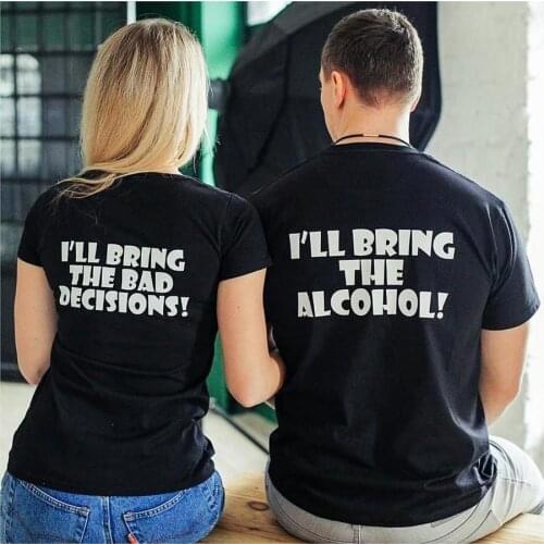 Bring Alcohol & Bad Decision Shirts Couples Matching Shirts Funny Shirts Party Shirts Couple Gift Valentine Lovers