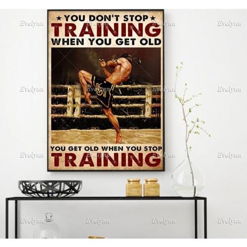 Muay Thai Boxing Boxer Retro Poster You Don't Stop Training When You Get Old Wall Art Prints Home Decor Canvas Floating Frame