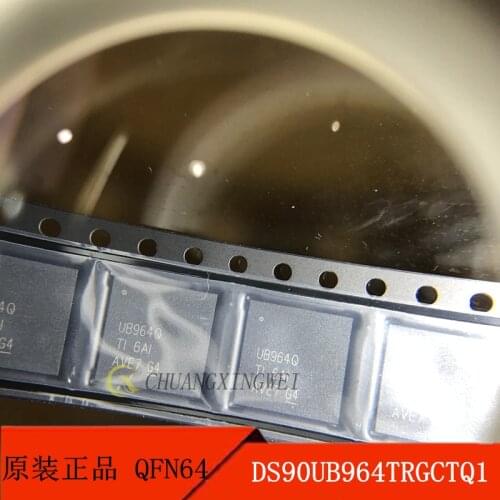 DS90UB964TRGCTQ1 QFN64 UB9640 automobile serializer two-way control original products