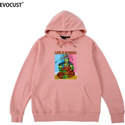 Life is boring funny Harajuku Novelty Female Hoodies Sweatshirts men women unisex Cotton