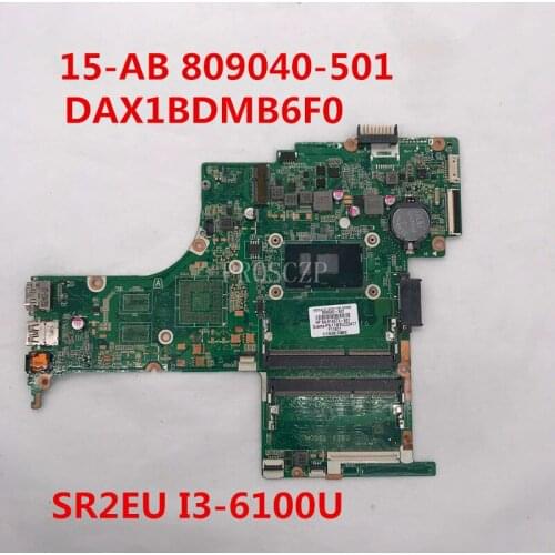 Free shipping For 15-AB 15T-AB Laptop motherboard 809040-501 DAX1BDMB6F0 With SR2EU I3-6100U CPU DDR3 working well