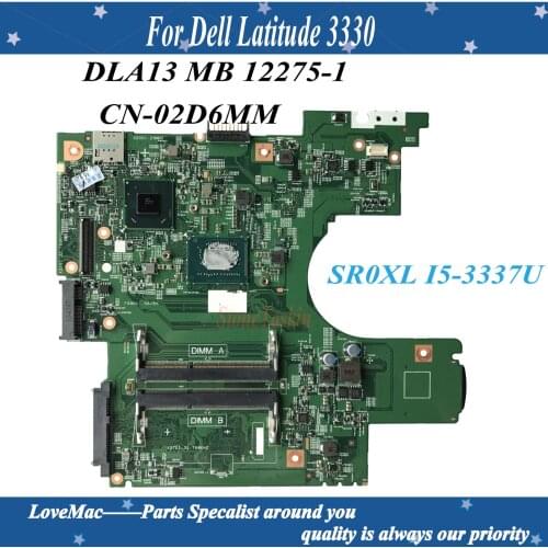High quality CN-02D6MM for Dell Latitude 3330 Laptop Motherboard DLA13 MB 12275-1 SR0XL I5-3337U DDR3 100% well work