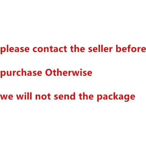 Please contact the seller before purchase Otherwise we will not send the package
