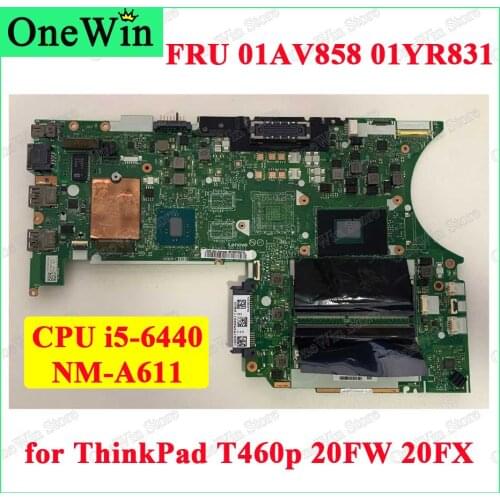 WIN i5-6440 UMA NAMT TPM Laptop Integrated Mainboard NM-A611 100% Fully Test for ThinkPad T460p 20FW 20FX FRU PN 01AV858 01YR831