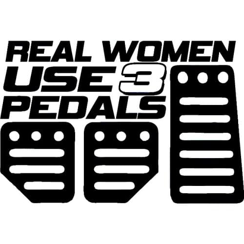 For Real Women Use Pedals Sticker Funny Car Styling Jdm Girl Race Car Truck Window Decal Vinyl Jdm