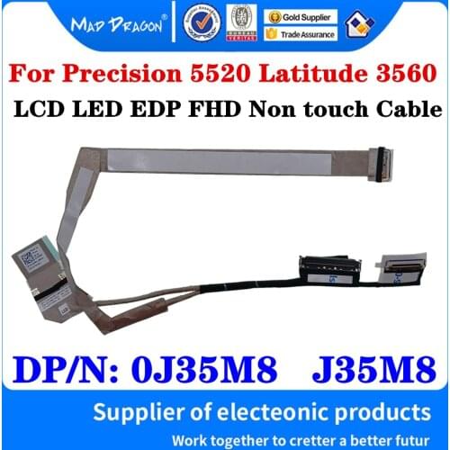 New 0J35M8 J35M8 450.0M607.0022 For Dell Precision 5520 Latitude 3560 Laptop Notebook LCD LED EDP IR Non Touch LVDS Cable