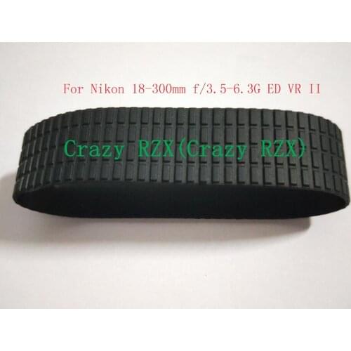 New Lens Zoom Rubber Ring For Nikon AF-S DX 18-300 18-300mm f/3.5-6.3G ED VR II Camera Repair Part