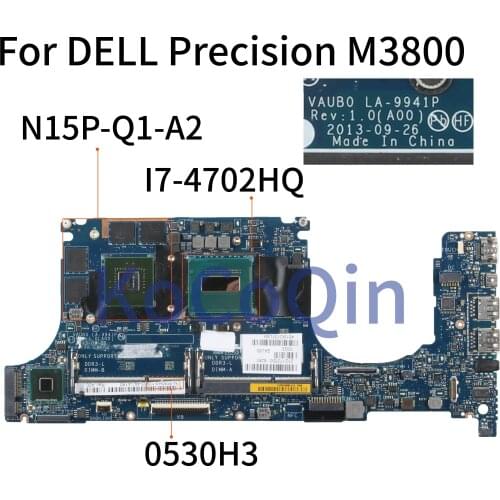 KoCoQin laptop Motherboard For DELL Precision M3800 I7-4702HQ Mainboard VAUB0 LA-9914P CN-0530H3 0530H3