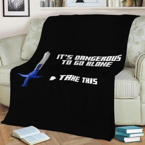 Its Dangerous To Go Alone Throw Blanket Print on Sherpa Blankets Soft for Sofa Customized DIY Plush Thin Quilt
