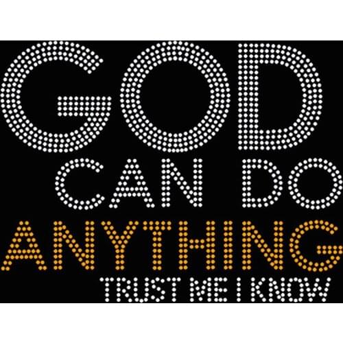 Wholesale 4PCS/lot God can do anything Trust me I know Religious Rhinestone Transfer for T-shirt
