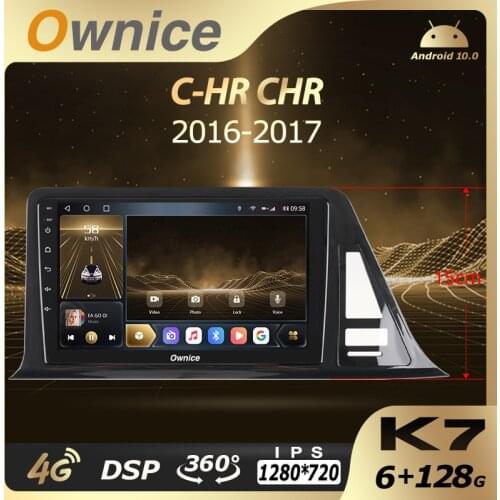 K7 Ownice Android 10.0 6G 128G Car Radio Stereo 360 Panorama for Toyota C-HR CHR 2016-2017 Auto1280*720 4G LTE Quick Charge
