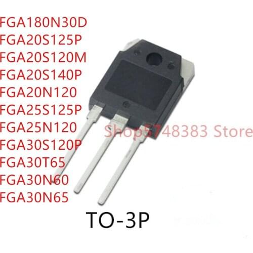 10PCS FGA180N30D FGA20S125P FGA20S120M FGA20S140P FGA20N120 FGA25S125P FGA25N120 FGA30S120P FGA30T65 FGA30N60 FGA30N65 TO-3P