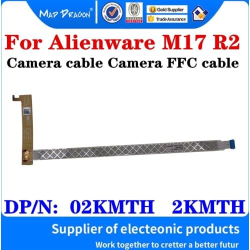 NEW Camera cable Camera FFC cable For Dell Alienware M17 R2 EDQ71 LED FFC Camera cable DP/N: 02KMTH 2KMTH NBX00021F00