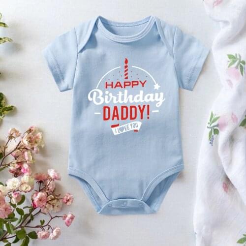 Happy Birthday Daddy Baby Rompers Funny Newborn Baby Bodysuits Grow for Infant Toddler Boys Girls Jumpsuit Rompers Clothes Gifts