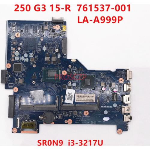 High quality For 250 G3 Laptop motherboard 761537-001 761537-601 ZS050 LA-A999P With SR0N9 I3-3217U CPU HM76 100% full Tested