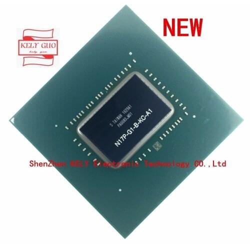 100% New original N17P-G1-B-KC-A1 N17P G1 B KC A1 BGA chipset