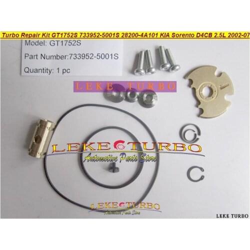 Turbo Repair Kit rebuild GT1752S 733952 733952-5001S 733952-0001 28200-4A101 28201-4A101 For KIA Sorento D4CB 2002-07 2.5L CRDI