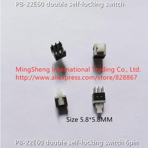 Original new 100% PB-22E60 5.8*5.8 double self-locking switch 6pin original spot environmental protection ROHS