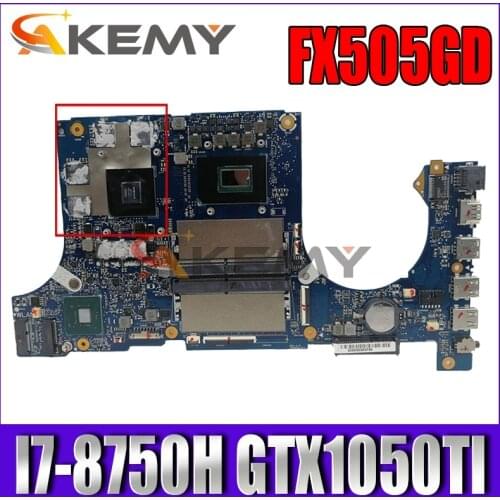Akemy FX505GD/MB Laptop motherboard for ASUS TUF Gaming FX505GE FX505GD FX505G original mainboard I7-8750H GTX1050TI-4GB