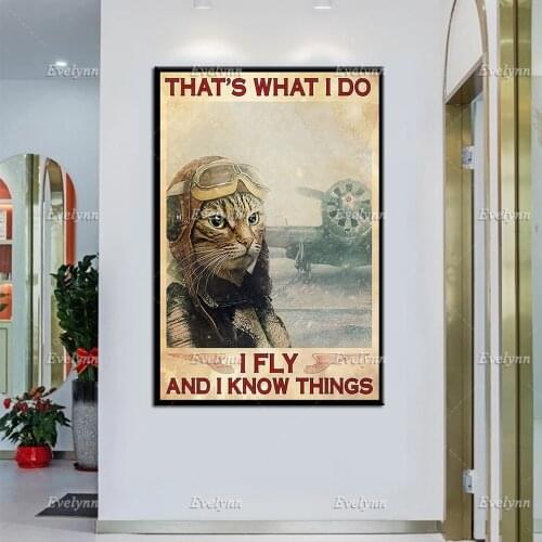 Pilot Cat Poster | Thats What I Do I Fly And I Know Things Poster,Cat Lovers Prints,Funny Cat Pilot Wall Art Canvas Home Decor