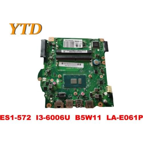 Original for ACER ES1-572 Laptop motherboard ES1-572 I3-6006U B5W11 LA-E061P tested good free shipping