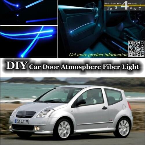 For Citroen C2 interior Ambient Light Tuning Atmosphere Fiber Optic Band Lights Inside Door Panel illumination (Not EL light)