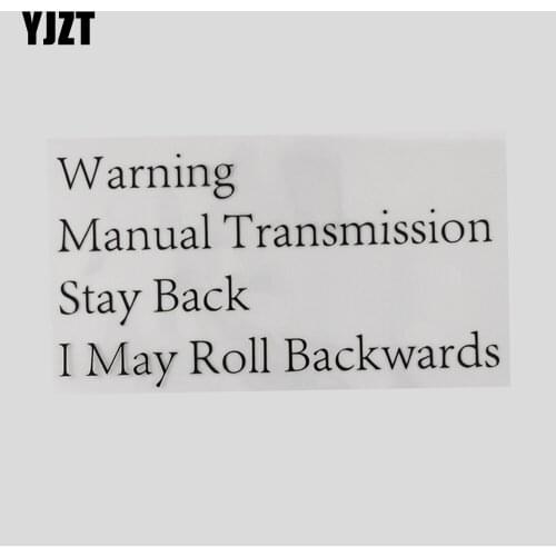 YJZT 16.2CM*8.8CM Warning Manual Transmission Stay Back I May Roll Backwards Car Sticker Vinyl Decal 13D-0178