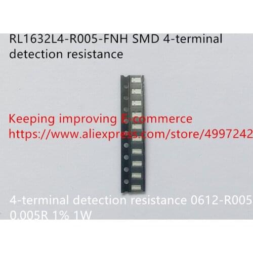 Original new 100% RL1632L4-R005-FNH SMD 4-terminal detection resistance 0612-R005 0.005R 1% 1W power (Inductor)