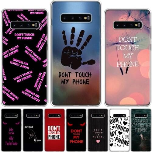 Dont Touch My Phone Phone Case For Samsung Galaxy A51 A71 A50 A70 A80 A90 A01 A6 A7 A8 A10 A10S A20S A20E A30 A40 Plus Cover
