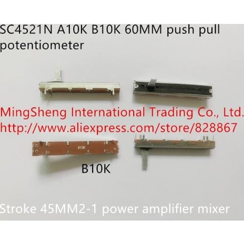 Original new 100% A10K B10K 60MM SC4521N push pull potentiometer stroke 45MM2-1 power amplifier mixer (SWITCH)