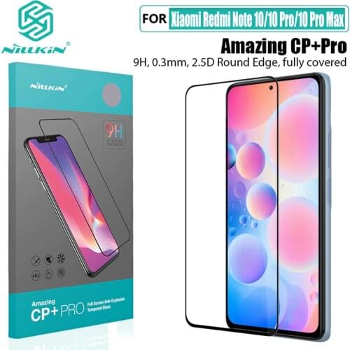 For Xiaomi Redmi Note 10 Pro Tempered Glass CP+Pro /H+Pro Anti-burst Glass For Redmi Note 10/10 Pro Max Screen Protector Nillkin