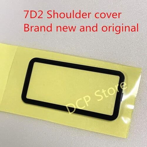 NEW Original 7D2 Top Outer LCD Display Window Glass Cover For Canon FOR EOS 7D Mark II 7D2 7DII Digital Camera Repair Part