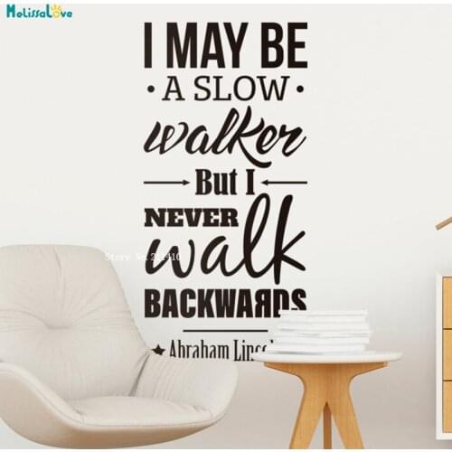 I May Be A Slow Walker But I Never Walk Backwards Wall Sticker Deep Meaning Home Office Decor Vinyl Philosophy Decals YT3553