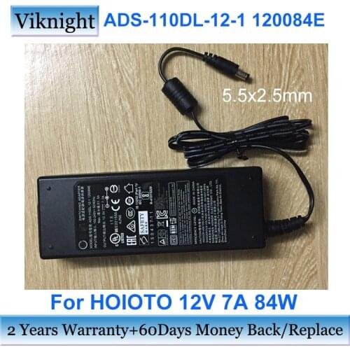 Genuine ADS-110DL-12-1 120084E Switching Power Adapter 12V 7A 84W AC Adapter Charger For HOIOTO 5.5x2.5mm