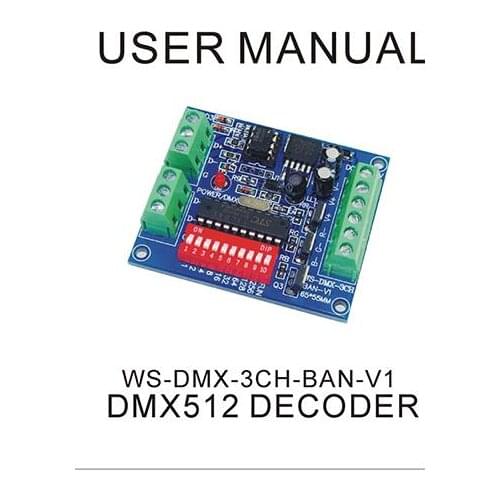 WS-DMX-3CH-BAN-V1 LED DMX constant pressure plate, Yang WS - DMX - 3 ch - BAN - DC5 V1 controller - 24 v 15 a constant current