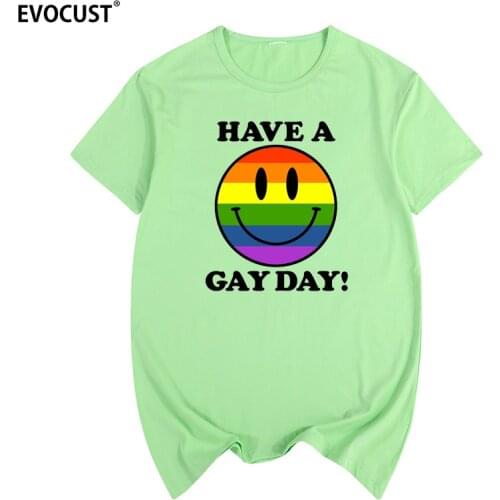Have A Gay Day non profit charity Summer print T-shirt Cotton Men T shirt New women TEE fashion