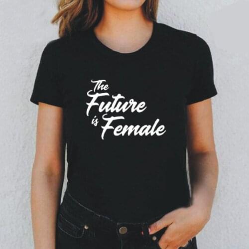 THE FUTURE IS FEMALE Print Women T Shirt Summer Casual Funny T Shirt Women Tops Hipster Harajuku Short Sleeve Tee Shirt Femme