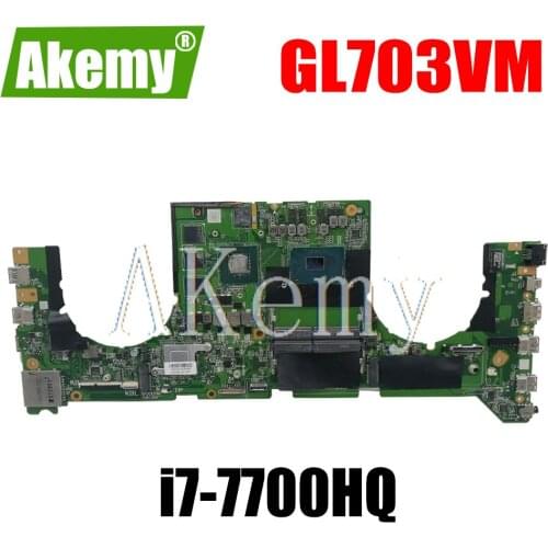 GL703VM DA0BKNMBAB0 Mainboard For Asus GL703VM Laptop Motherboard System Board w/ i7-7700HQ CPU N17E-G1-A1 GTX1060-6G GPU