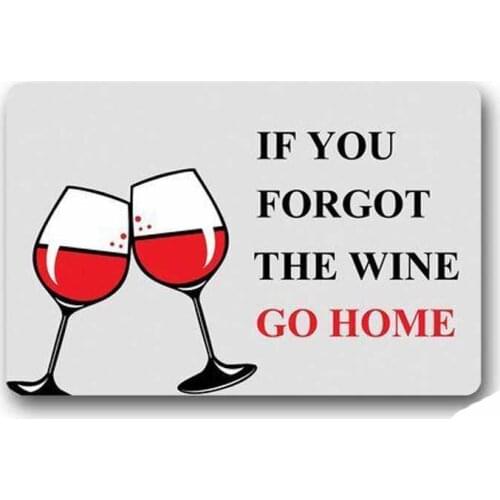 Custom If You Forgot The Wine Go Home Doormat Door Welcome Mat Rug Cover Sign Outdoor Indoor Floor Mats Non-Slip Machine Decor B
