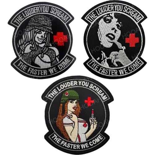 The Louder You Scream The Faster We Come Embroidered Patches Sexy Girl Nurse Tactical Military Patches Combat Emblem Applique