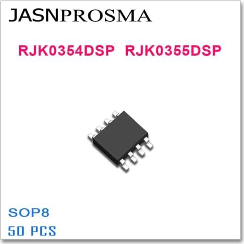 JASNPROSMA 50PCS SOP8 RJK0354DSP RJK0355DSP High quality RJK DSP 0354 0355